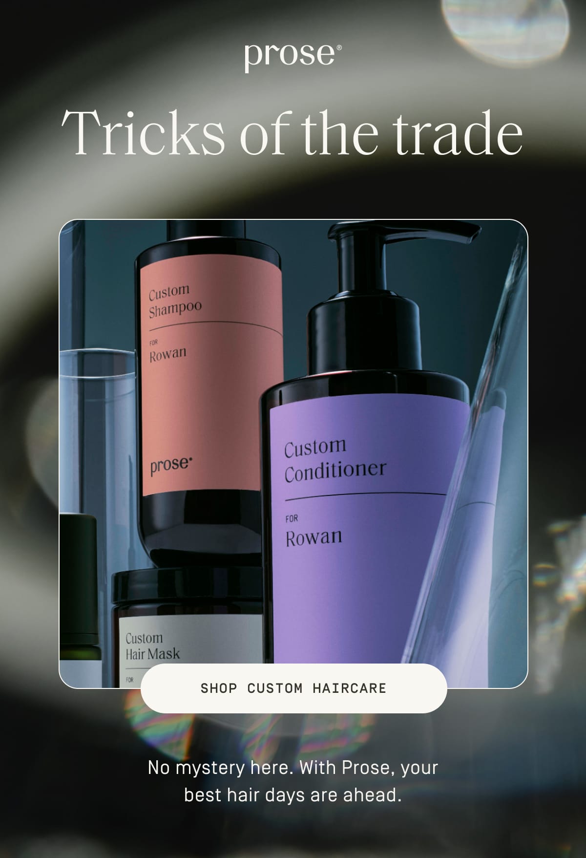 Prose - Tricks of the trade - Shop custom haircare