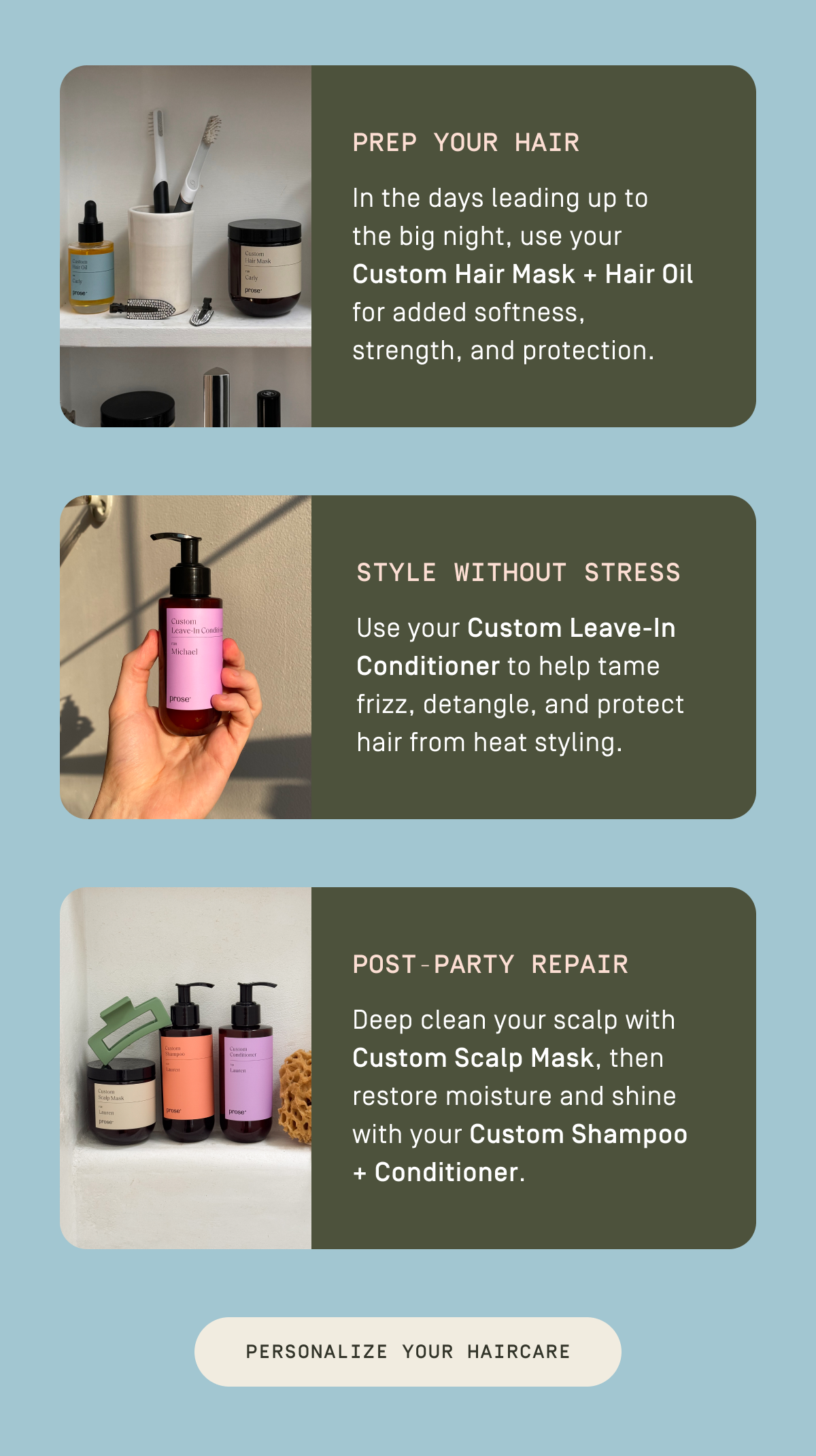 Prep your hair - Style without stress - Post-Party Repair - Personalize your haircare