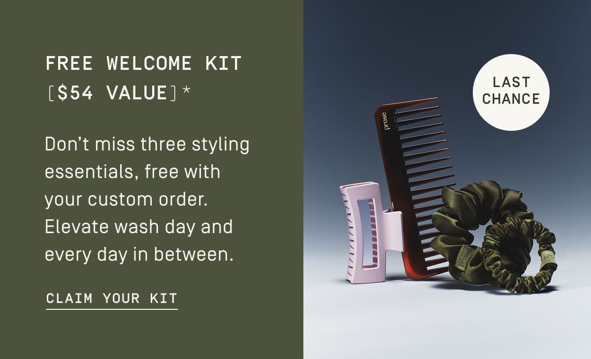 Free welcome kit ($54 Value)* - Claim your kit
