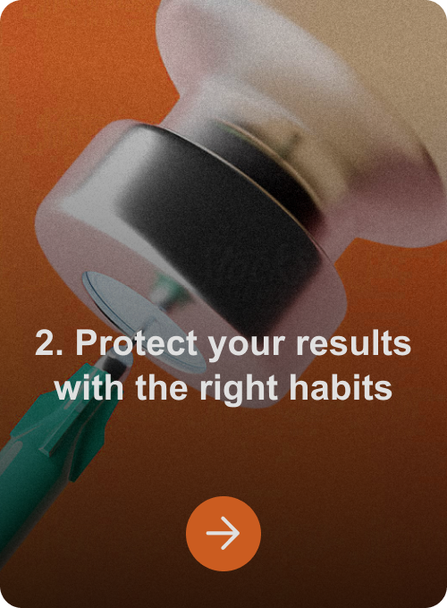 2. Protect your results with the right habits