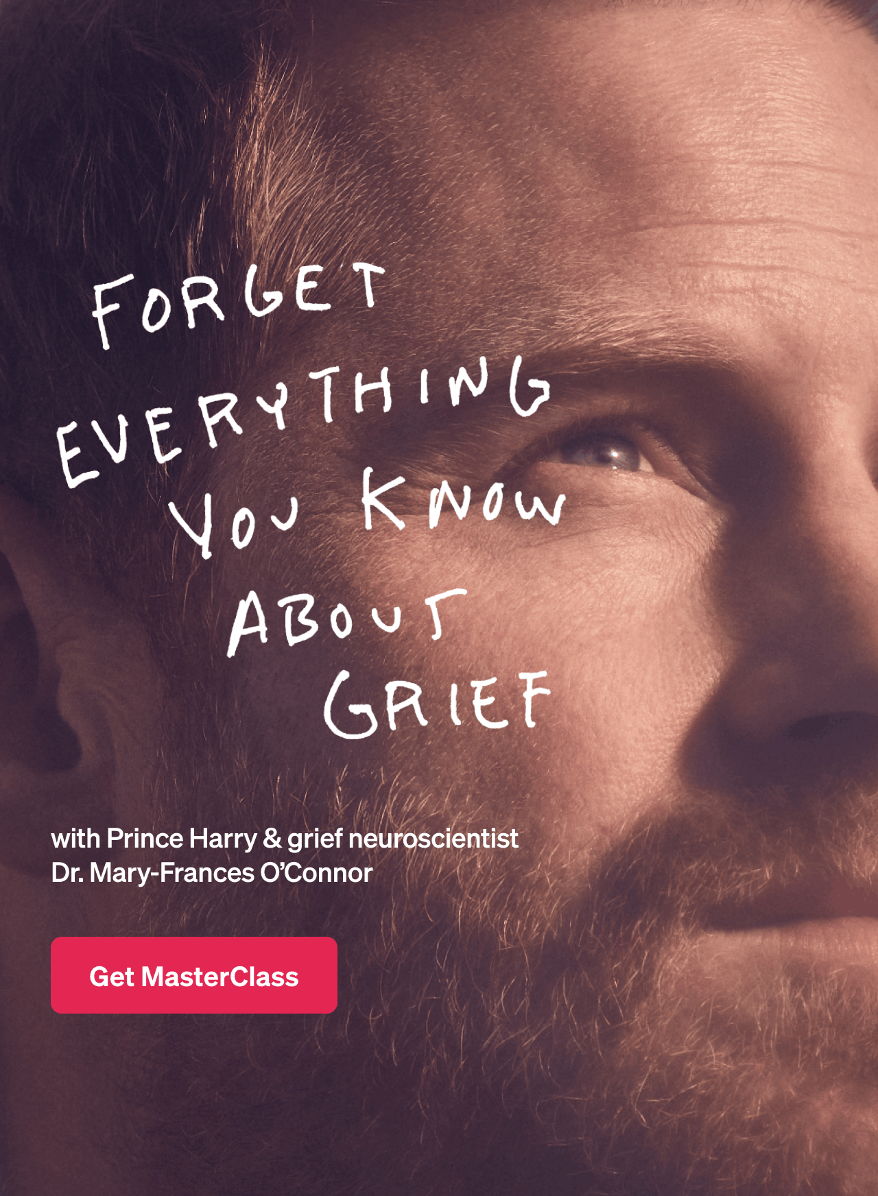Forget everything you know about grief — with Prince Harry & grief neuroscientist Dr. Mary-Frances O’Connor. Get MasterClass.