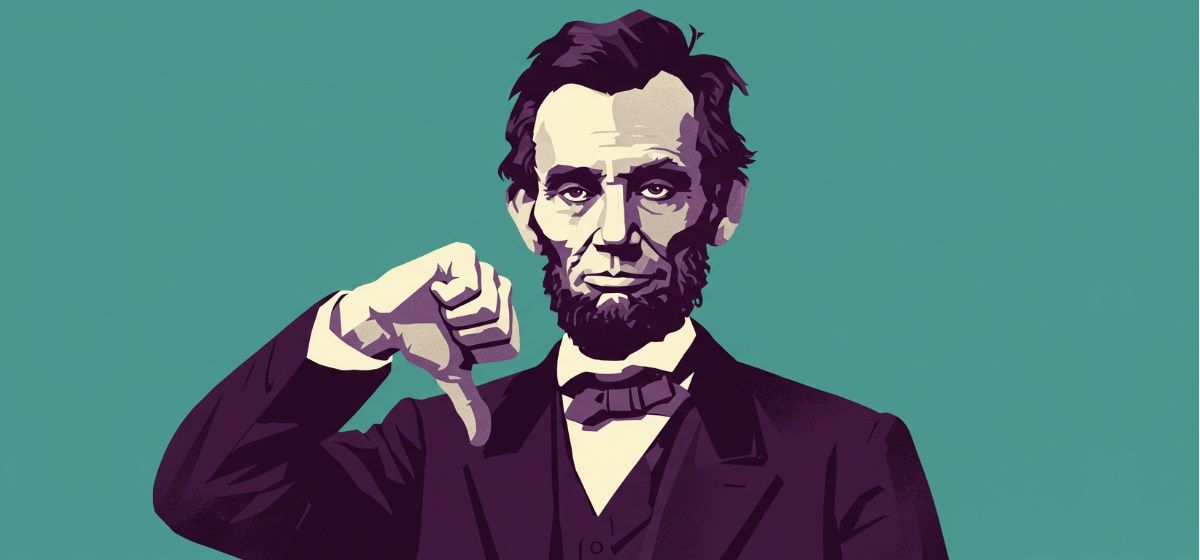 An illustrated image of Abraham Lincoln giving a thumbs down