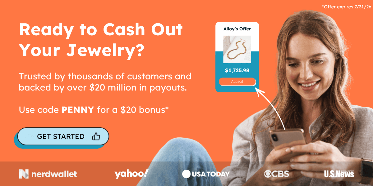 Ready to Cash Out Your Jewelry? Use code PENNY for a $20 bonus. Get Started.