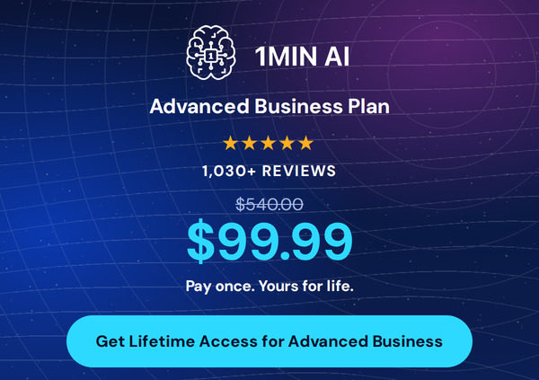 1minAI Advanced Business Plan Lifetime Subscription