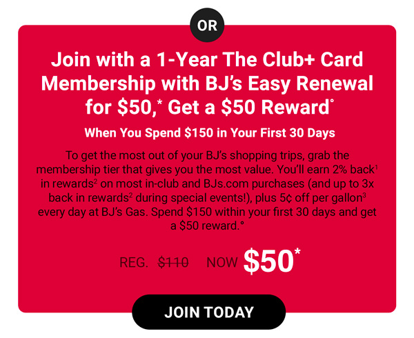 $65 for a 1-Year BJ's Wholesale The Club Card+ Membership with BJ’s Easy Renewal® (Terms Apply*)