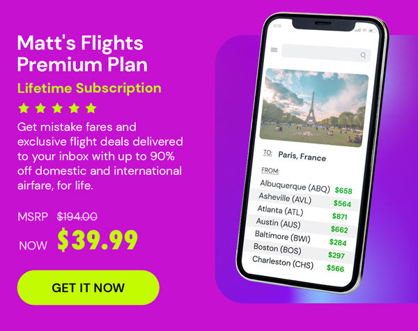 Matt’s Flights Premium Plan Lifetime Subscription: Save up to 90% on Domestic & International flights