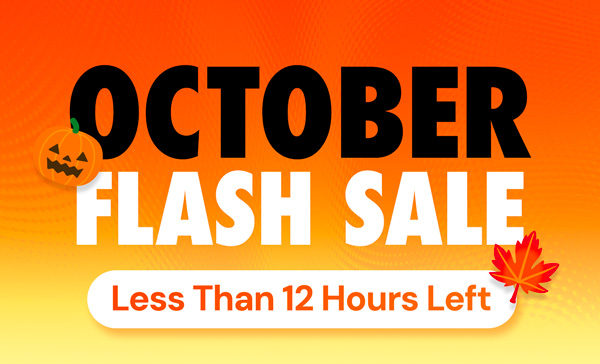 October Flash Sale | Less Than 12 Hours Left
