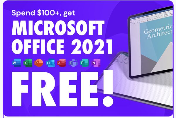 LAST CHANCE | Spend $100+, Get Microsoft Office 2021 FREE!