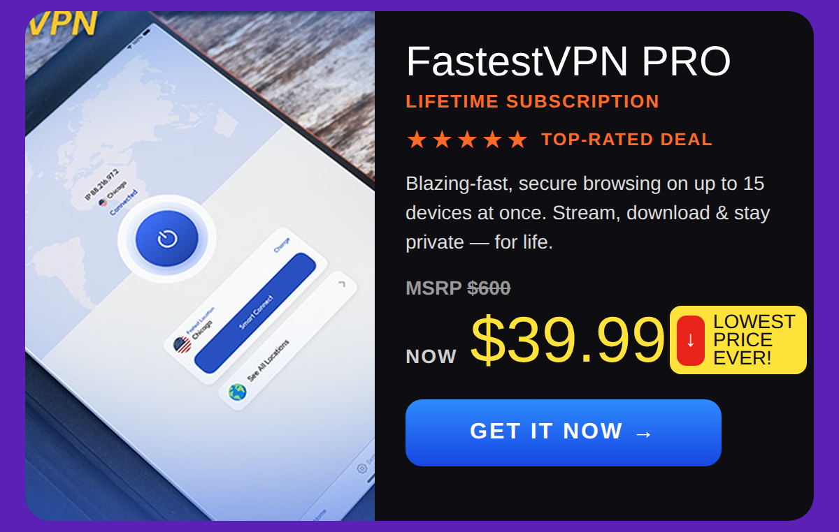 FastestVPN PRO: Lifetime Subscription (15 Devices)