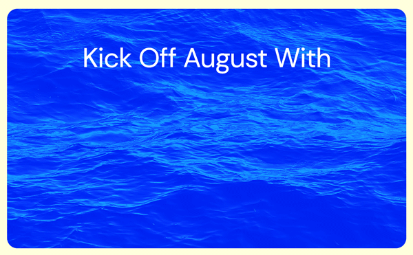 Kick Off August With Massive Savings!