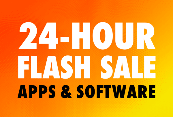 24-Hour Flash Sale | Apps & Software