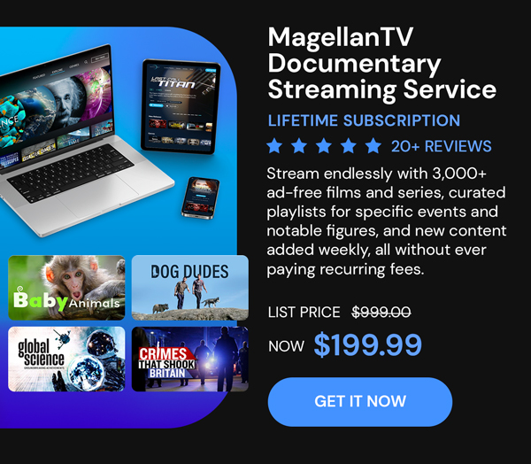 MagellanTV Documentary Streaming Service: Lifetime Subscription