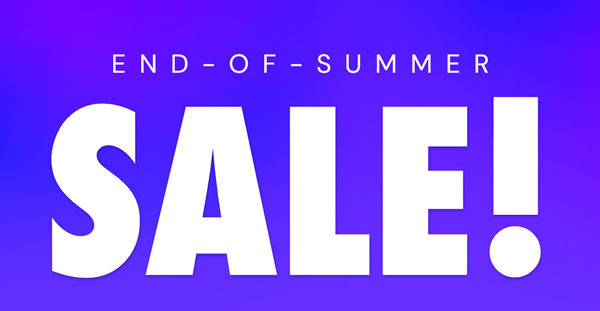 End-Of-Summer SALE!
