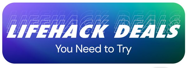 Lifehack Deals You Need To Try!