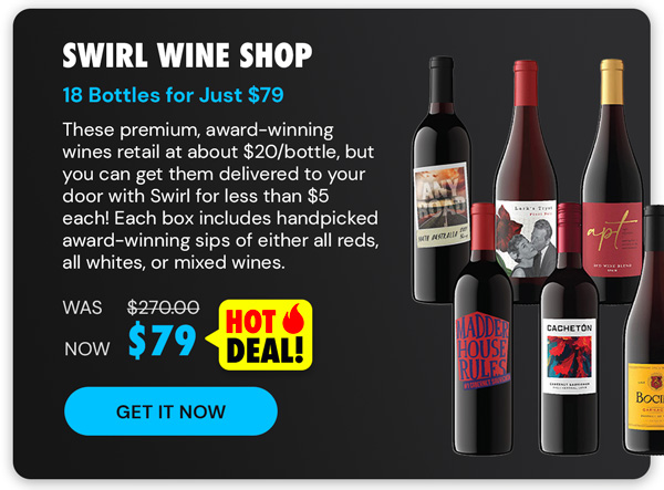 Swirl Wine Shop - 18 Bottles of Red, White or Mixed Wines for just $79 (Shipping Not Included)