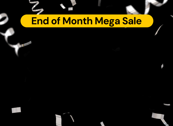 End of Month Mega Sale | Ends TONIGHT.