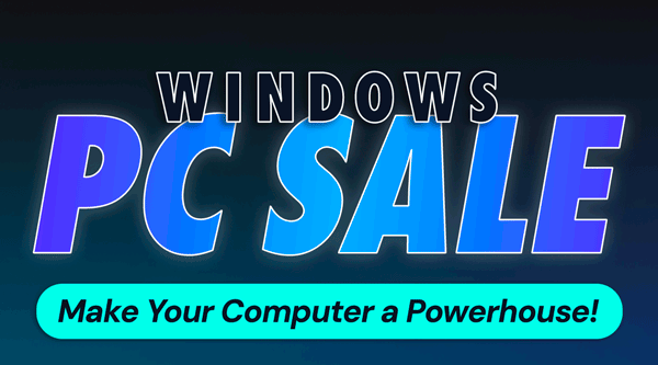Windows PC Sale | Make Your Computer a Powerhouse | Today only!