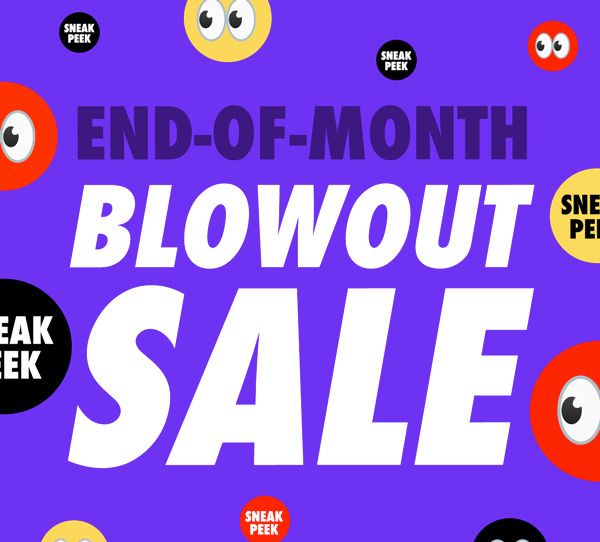 End-Of-Month Blowout Sale