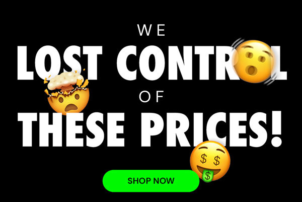 We Lost Control of These Prices!