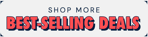 Shop Our Best-Selling Deals