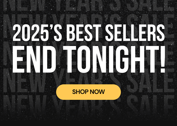 2025's Best Sellers End Tonight!