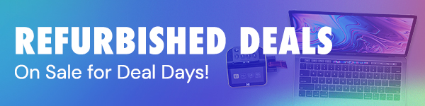 Refurbished Tech Deals! On Sale For Deal Days!