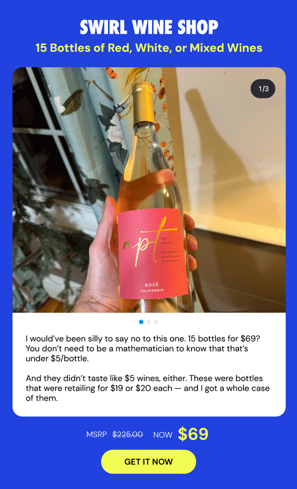 Swirl Wine Shop - 15 Bottles of Red, White or Mixed Wines for just $69 (Shipping Not Included)