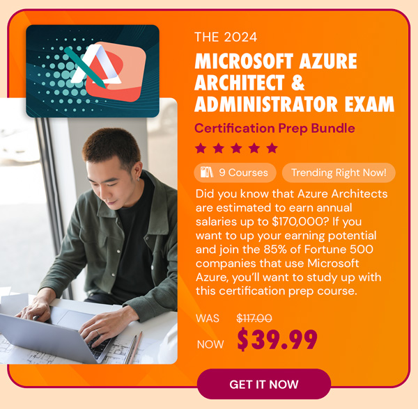 The 2024 Microsoft Azure Architect & Administrator Exam Certification Prep Bundle