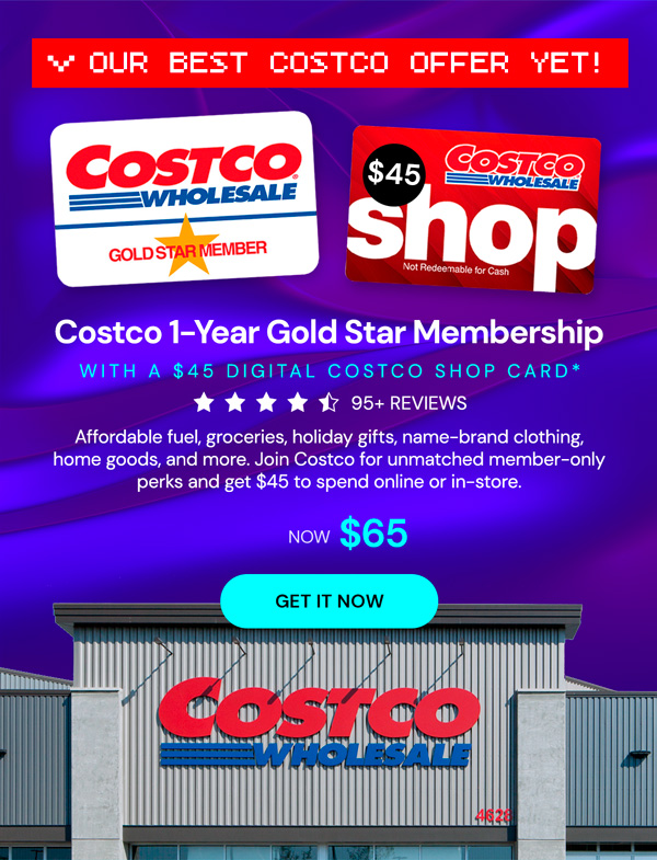 Costco 1-Year Gold Star Membership + $45 Digital Costco Shop Card