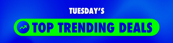 Tuesday's Top Trending Deals