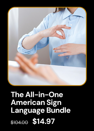 The All-in-One American Sign Language Bundle