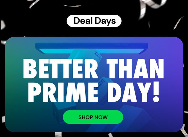 DEAL DAYS | Better Than Prime Day!