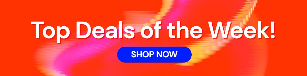 Top Deals of the Week! Shop Now