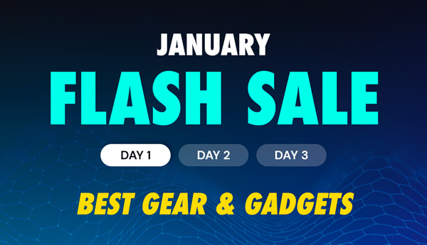 January Flash Sale | Best Gear & Gadgets