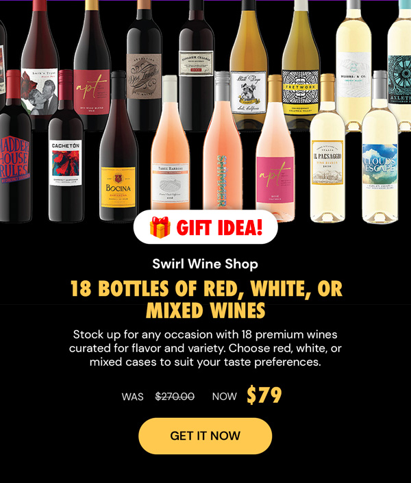 Swirl Wine Shop - 18 Bottles of Red, White or Mixed Wines for just $79 (Shipping Not Included)