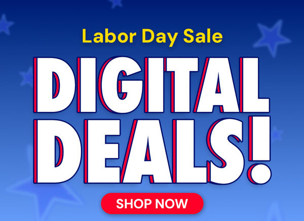 Labor Day Sale Digital Deals!