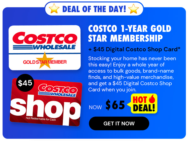 Costco 1-Year Gold Star Membership + $45 Digital Costco Shop Card