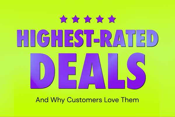 Highest-Rated Deals | And Why Customers Love Them