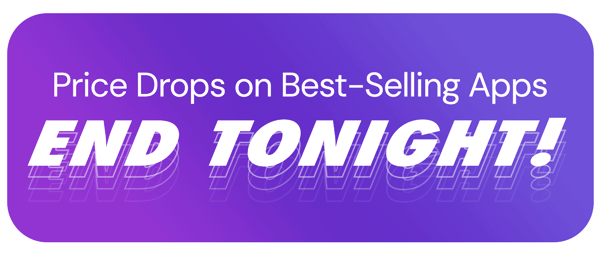 Price Drops on Best-Selling Apps END TONIGHT!