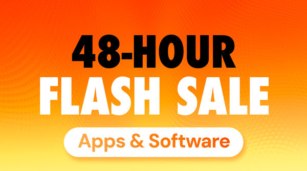 48-Hours Flash Sale | Apps & Software