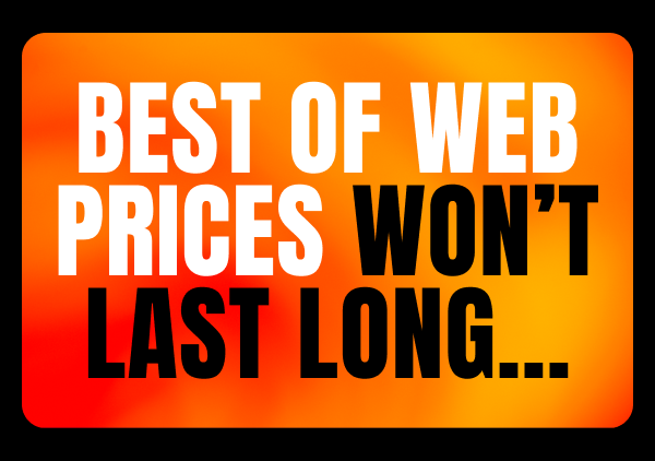 Best of Web Prices Won't Last Long...