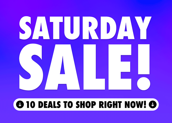 Saturday Sale! 10 Deals to Shop Right Now!