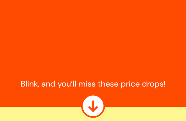 Flash Sale Friday | Blink and you'll miss these price drops!