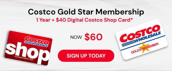 Costco 1-Year Gold Star Membership + a $40 Digital Costco Shop Card