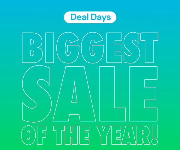 Deal Days | Biggest Sale of the YEAR!