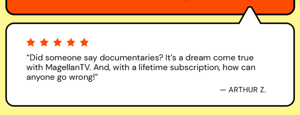 MagellanTV Documentary Streaming Service: Lifetime Subscription