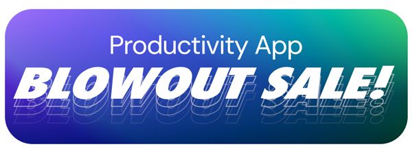 Productivity App Blowout Sale!