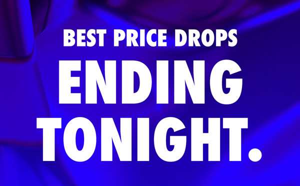 Best Price Drops Ending Tonight.