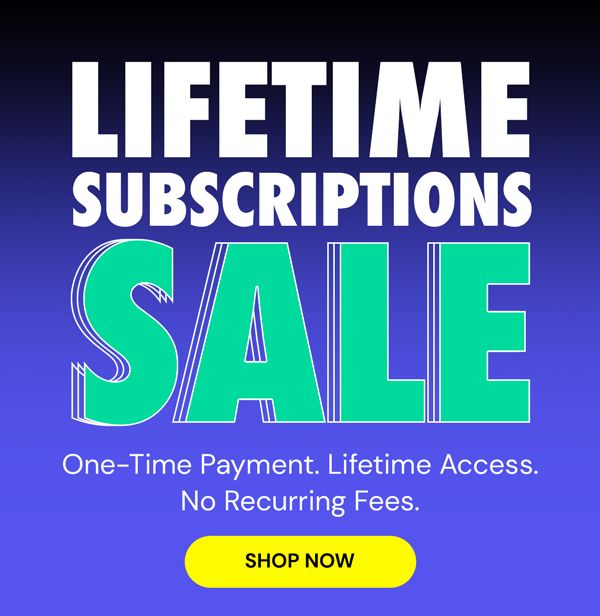 Lifetime Subscriptions Sale