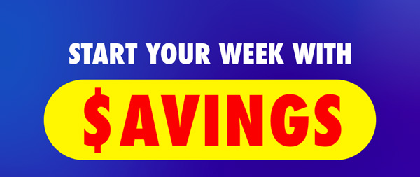Start Your Week With $avings